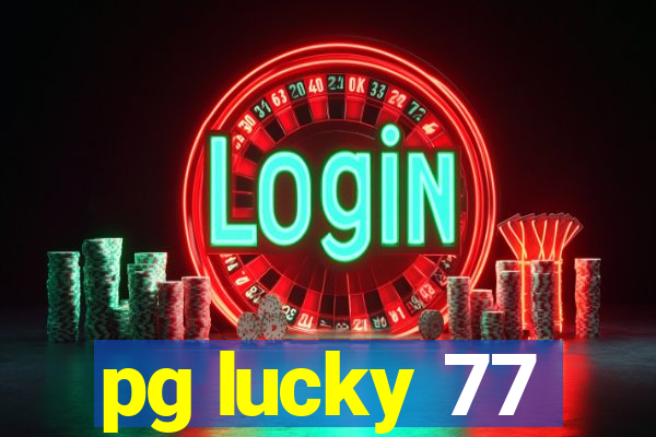 pg lucky 77
